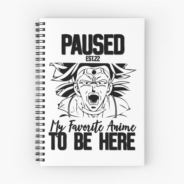 Item preview, PAUSED MY FAVORITE ANIME TO BE HERE designed and sold by GAADesignz.