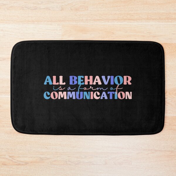 Item preview,  All Behavior Is A Form Of Communication Autism Special Ed Teacher Social Worker Mom Gift designed and sold by InnaPo ⭐⭐⭐⭐⭐.