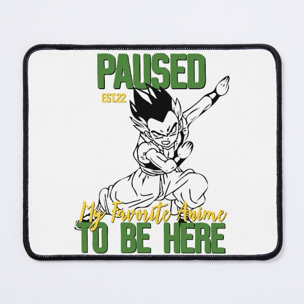 Item preview, PAUSED MY FAVORITE ANIME TO BE HERE designed and sold by GAADesignz.