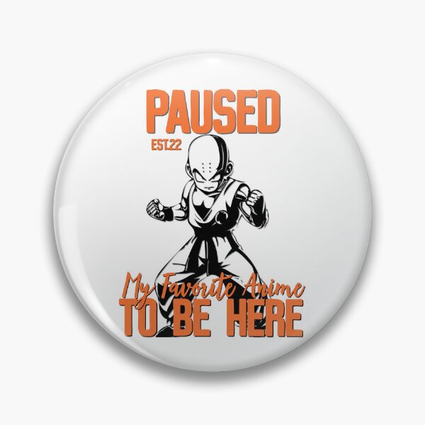 Item preview, PAUSED MY FAVORITE ANIME TO BE HERE designed and sold by GAADesignz.