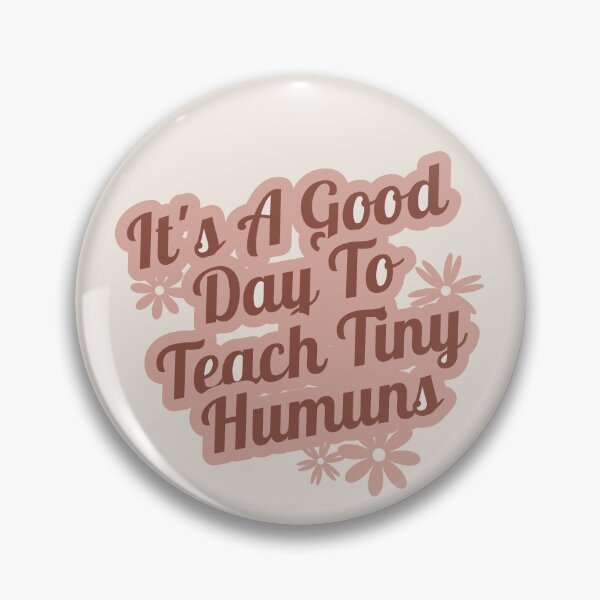 Item preview, its a good day to teach tiny humans designed and sold by manardesign.
