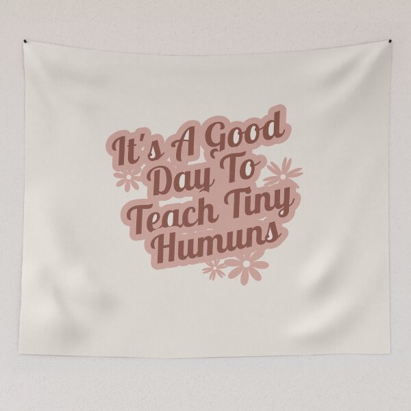 Item preview, its a good day to teach tiny humans designed and sold by manardesign.