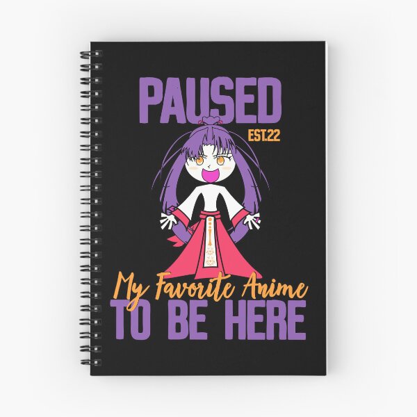 Item preview, PAUSED MY FAVORITE ANIME TO BE HERE designed and sold by GAADesignz.