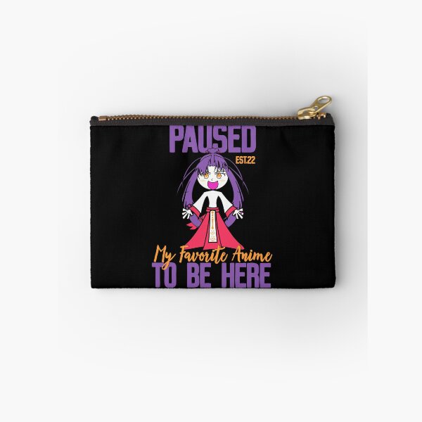 Item preview, PAUSED MY FAVORITE ANIME TO BE HERE designed and sold by GAADesignz.