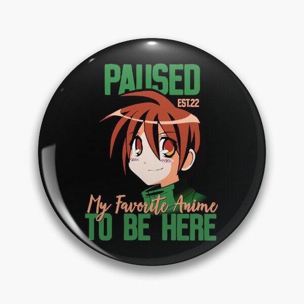 Item preview, PAUSED MY FAVORITE ANIME TO BE HERE designed and sold by GAADesignz.