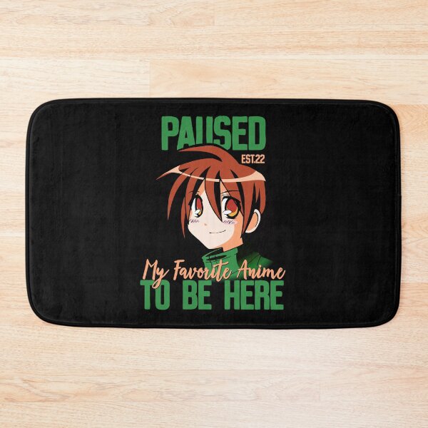 Item preview, PAUSED MY FAVORITE ANIME TO BE HERE designed and sold by GAADesignz.