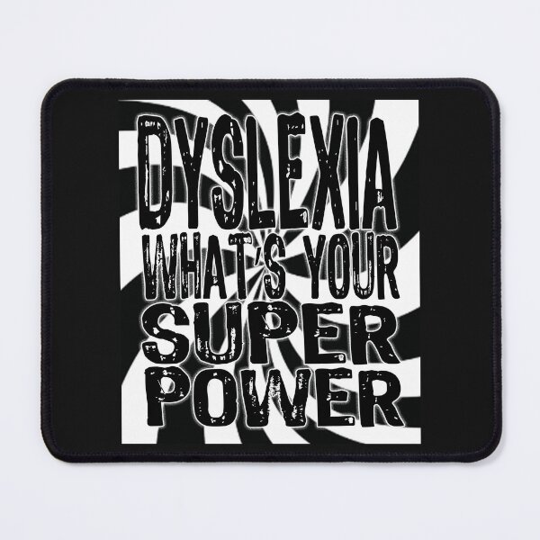 Item preview, Dyslexia - what's your super power - Hallucination design designed and sold by Soundpups.