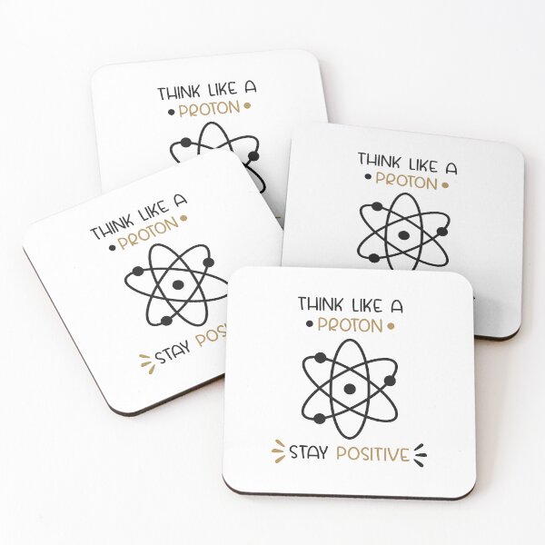 Item preview, Think Like A Proton And Stay Positive designed and sold by Miaramar.