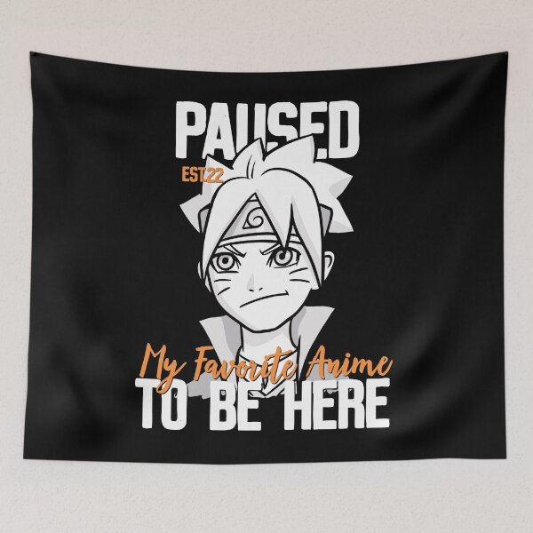 Item preview, PAUSED MY FAVORITE ANIME TO BE HERE designed and sold by GAADesignz.