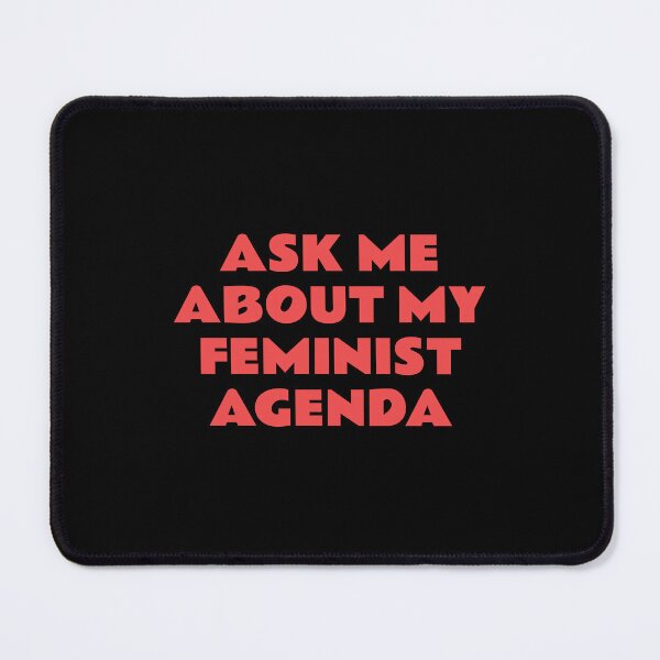 Item preview, ASK ME ABOUT MY FEMINIST AGENDA designed and sold by Inspirationmotivation.