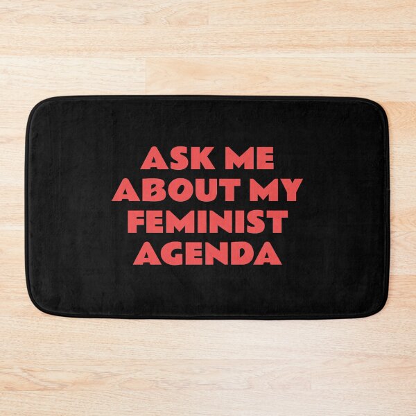 Item preview,  ASK ME ABOUT MY FEMINIST AGENDA  designed and sold by Inspirationmotivation.