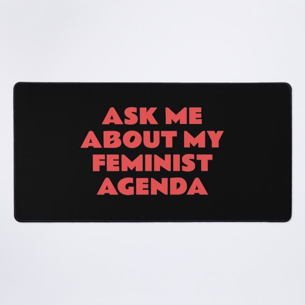 Item preview, ASK ME ABOUT MY FEMINIST AGENDA designed and sold by Inspirationmotivation.