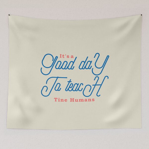 Item preview, its a good day to teach tiny humans designed and sold by manardesign.