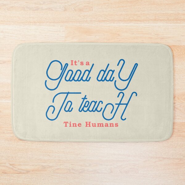 Item preview, its a good day to teach tiny humans designed and sold by manardesign.