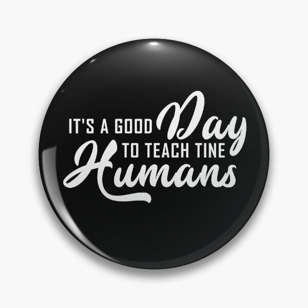 Item preview, its a good day to teach tiny humans designed and sold by manardesign.
