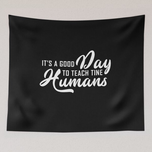 Item preview, its a good day to teach tiny humans designed and sold by manardesign.