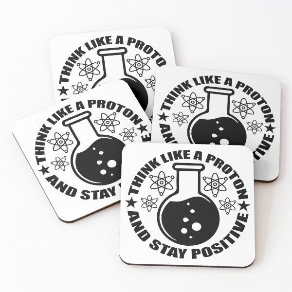 Item preview, Think Like A Proton And Stay Positive designed and sold by Miaramar.