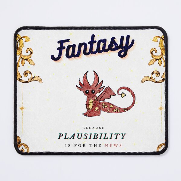 Item preview, Fantasy:  Because Plausibility Is For The News designed and sold by Shannon McRoberts.