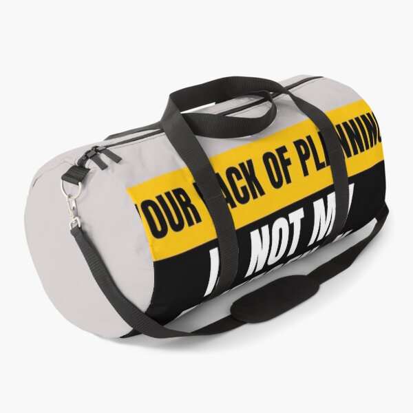 Item preview, Your Lack of Planning is Not My Emergency designed and sold by Real-World-Tees.