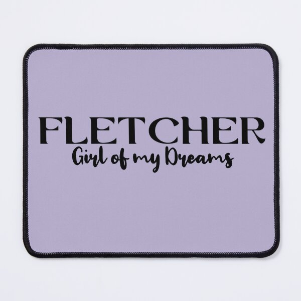 Item preview, Fletcher Girl of my Dreams designed and sold by keetaboo69.