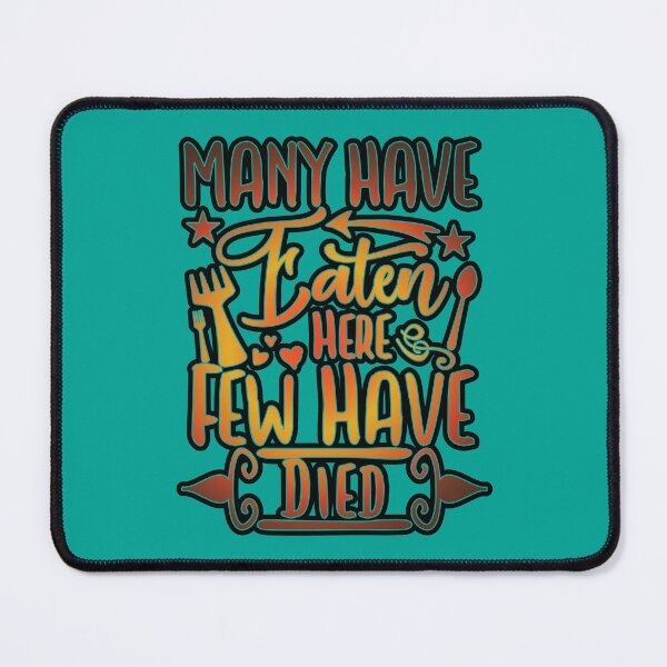 Item preview, Many Have Eaten Here and Few Have Died designed and sold by Alec Buchan.