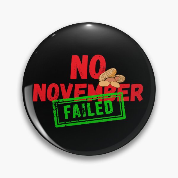 Item preview, No nut november challenge failed designed and sold by reka88.