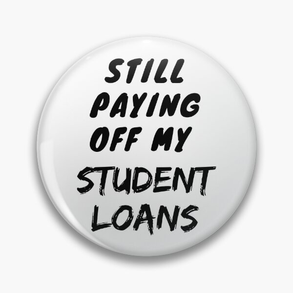Item preview, Still paying off my student loans meme designed and sold by Chaos-Touch.