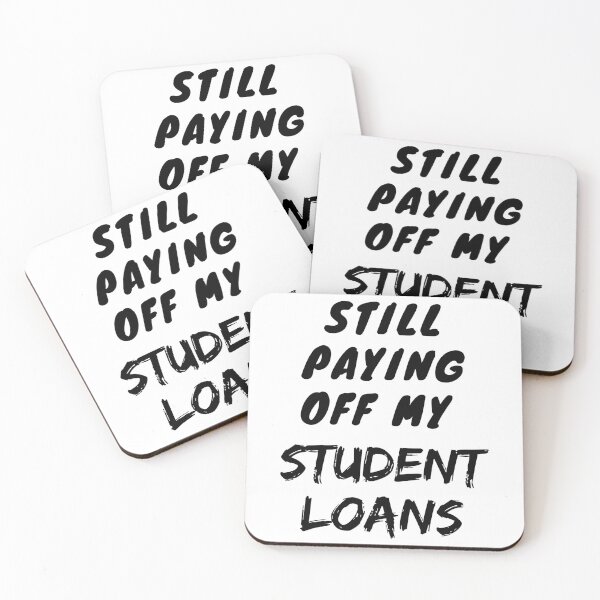 Item preview, Still paying off my student loans meme designed and sold by Chaos-Touch.