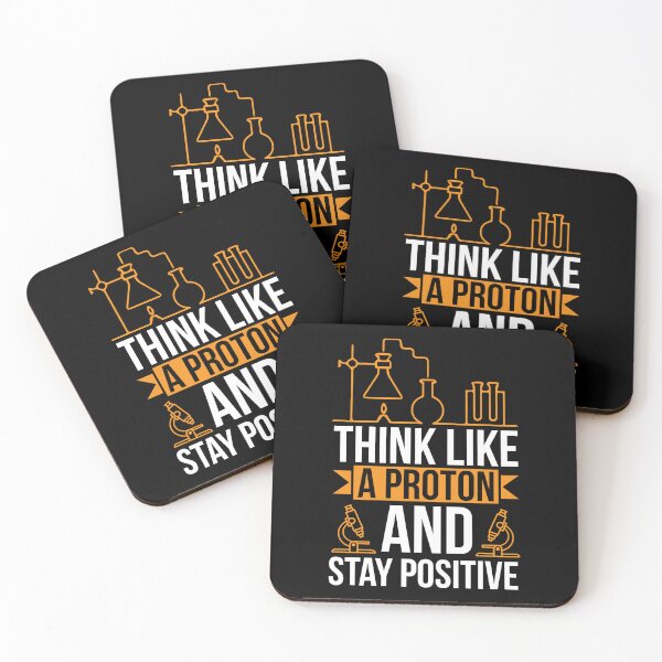 Item preview, Think Like A Proton And Stay Positive designed and sold by Miaramar.