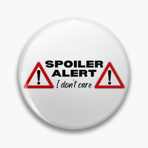 Item preview, Spoiler Alert! I don't care... designed and sold by l8yofthelake.
