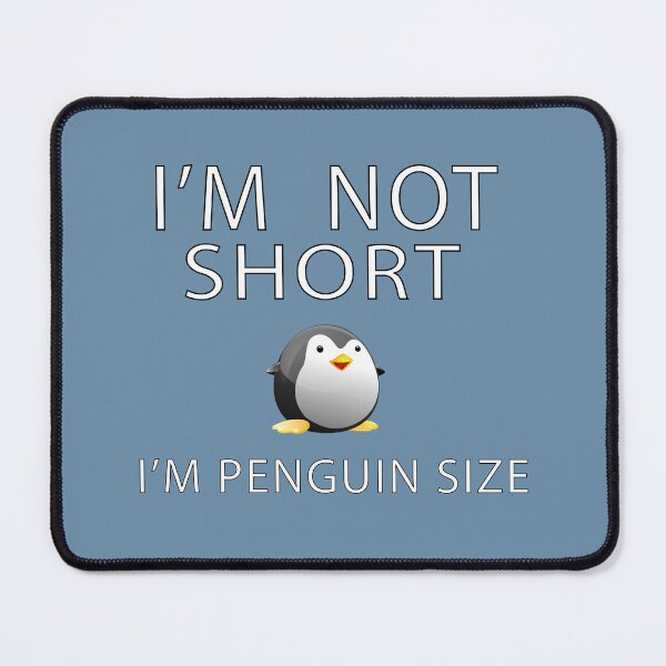 Item preview, i'm not short i'm penguin size  designed and sold by biiill.