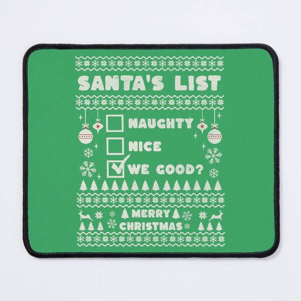 Item preview, Naughty Nice We Good | Santa List Naughty Nice | Santa We Good Idea   designed and sold by Wavecrest Wearables.