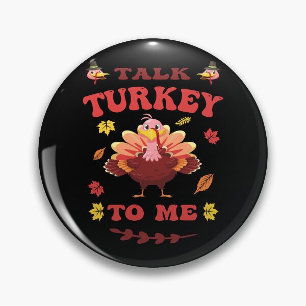 Item preview, Talk Turkey To Me designed and sold by Ach B.
