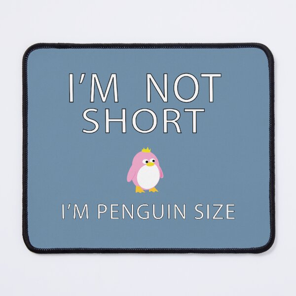 Item preview, i'm not short i'm penguin size designed and sold by biiill.