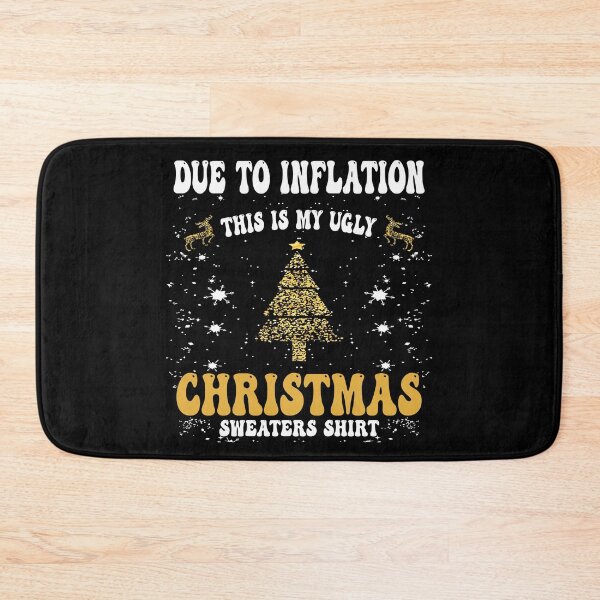 Item preview, due to inflation this is my ugly christmas sweaters shirt designed and sold by Ach B.