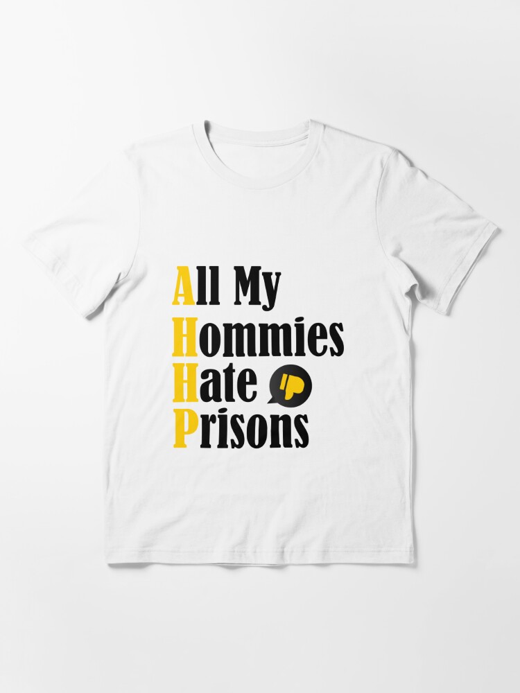 All My Homies Hate | Essential T-Shirt