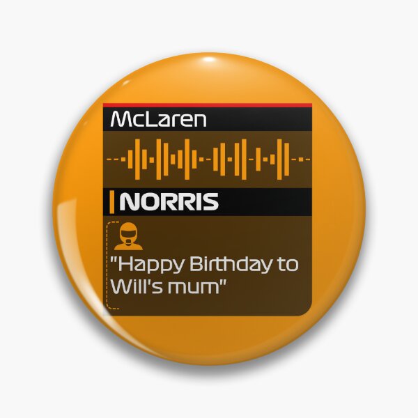 Item preview, Happy Birthday to Will's Mum - Lando Norris Quote F1 Team Radio designed and sold by StickItOnPole.