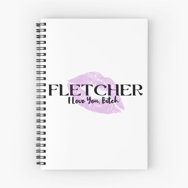 Item preview, Fletcher I Love You B*tch designed and sold by keetaboo69.