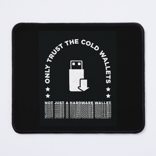 Item preview, Only Trust The Cold Wallets designed and sold by quarantineshop.