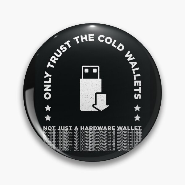 Item preview, Only Trust The Cold Wallets designed and sold by quarantineshop.