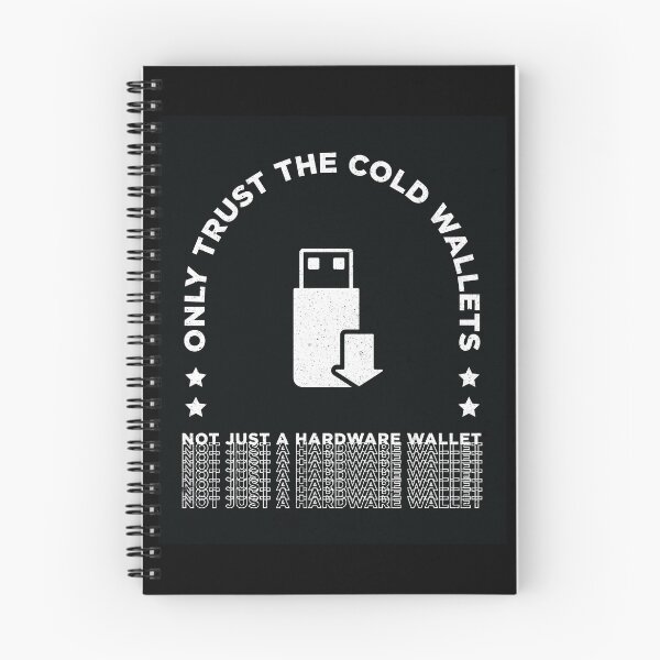 Item preview, Only Trust The Cold Wallets designed and sold by quarantineshop.