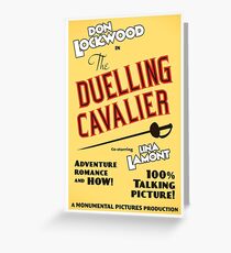 Singin' in the Rain - "The Duelling Cavalier" (Revisited) Greeting Card