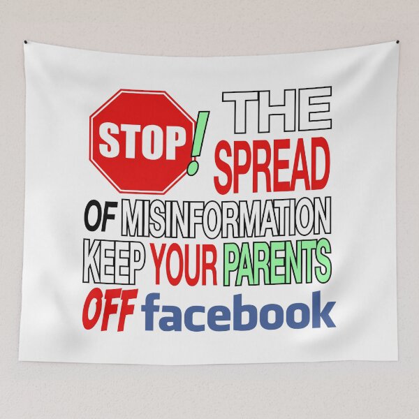Item preview, Stop The Spread Of Misinformation - Keep Your Parents Off Of Facebook designed and sold by Picket Club.
