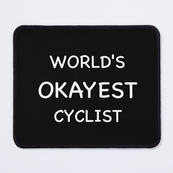 Item preview, World's Okayest Cyclist designed and sold by graveitchy.