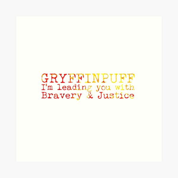 Gryffinpuff Quote Art Print