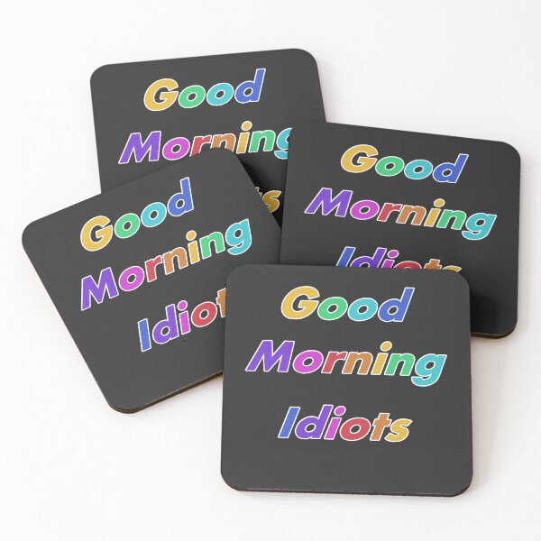 Item preview, Good morning idiots  designed and sold by Natsukittyart.