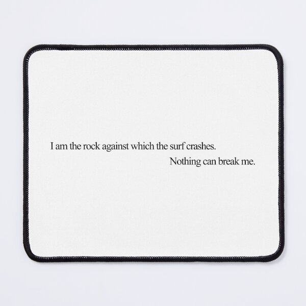 Item preview, I am the rock against which the surf crashes designed and sold by mheller170.