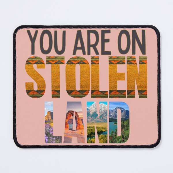 Item preview, You are standing on stolen land designed and sold by Planetary-Disco.