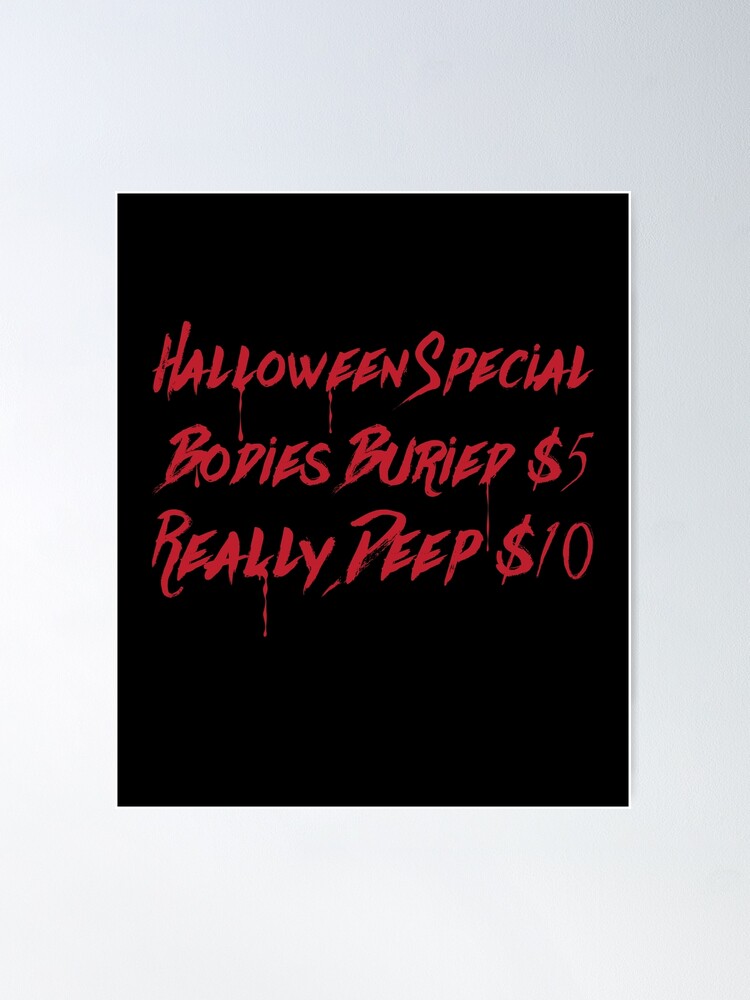 Halloween Special Bodies Buried $5 Really Deep $10 