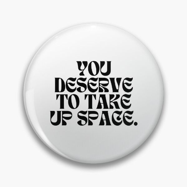 Item preview, you deserve to take up space designed and sold by gracefqw.
